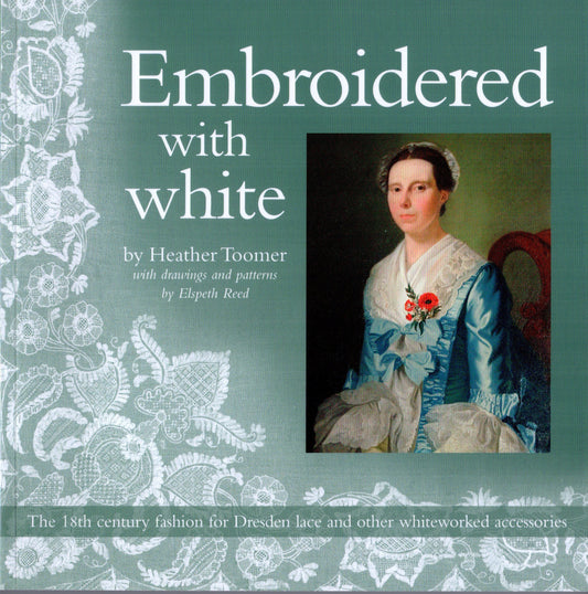 Embroidered With White: the 18th century fashion for Dresden lace and other whiteworked accessories